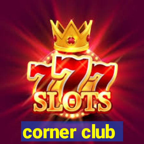 corner club